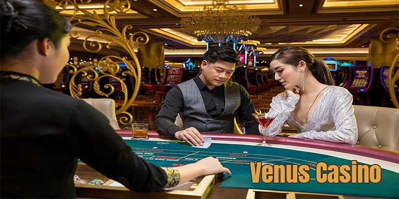 Venus Casino - Sảnh Cá Cược Uy Tín Hàng Đầu Tại 33WIN